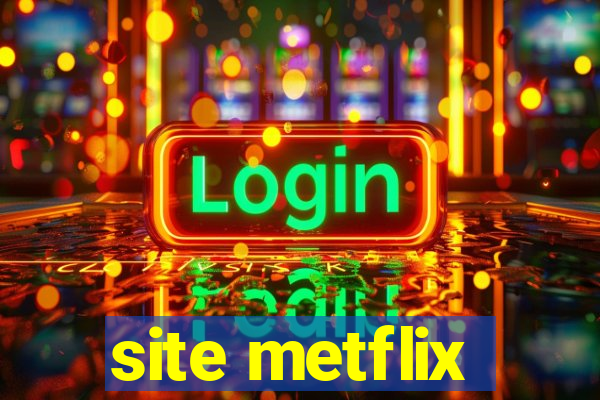 site metflix